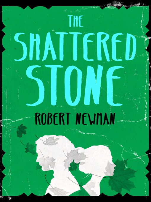 Title details for The Shattered Stone by Robert Newman - Available